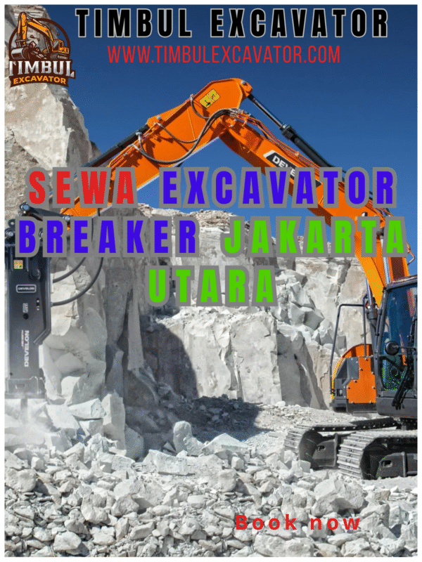 Sewa Excavator Breaker Jakarta Utara Sewa Excavator Breaker Jakarta Utara