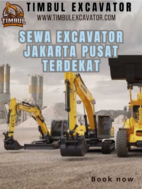 Sewa Excavator Jakarta Pusat terdekat
