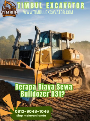Berapa Biaya Sewa Bulldozer D31?