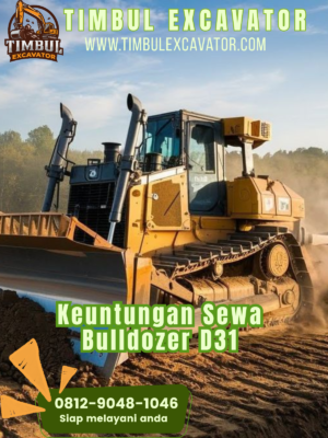 Keuntungan Sewa Bulldozer D31