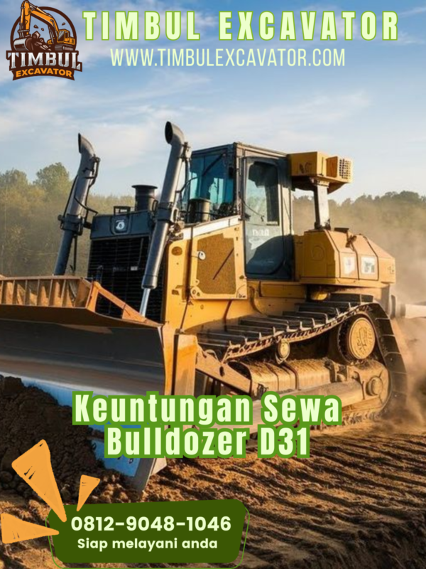 Keuntungan Sewa Bulldozer D31
