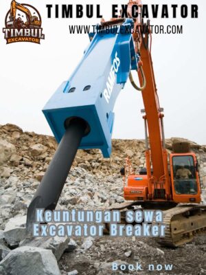 Keuntungan Sewa Excavator Breaker